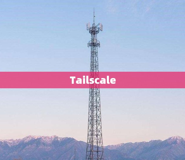 Tailscale