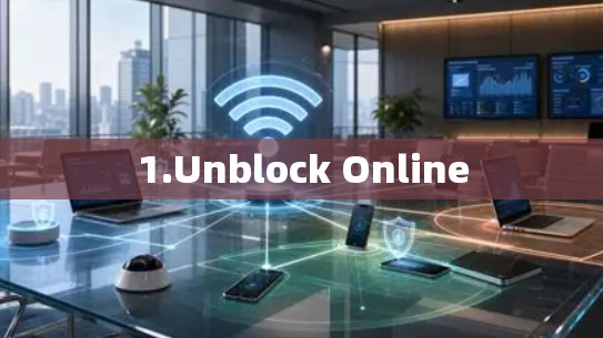 1.Unblock Online